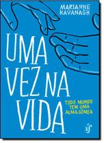 Uma Vez Na Vida - UNICA EDITORA Uma Vez Na Vida - UNICA EDITORA