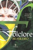 Uma Viagem Pelo Folclore Brasileiro - Uma Obra Inédita sobre a Cultura Brasileira