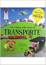 Uma Viagem Pelos Meios De Transporte Uma Viagem Pelos Meios De Transporte