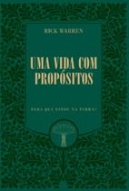 Uma vida com propósitos: para que estou na Terra - VIDA EDITORA Uma vida com propósitos: para que estou na Terra - VIDA EDITORA