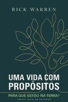 Uma Vida com Propósitos: para Que Estou na Terra Uma Vida com Propósitos: para Que Estou na Terra
