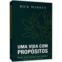 Uma Vida com Propósitos, Rick Warren - Vida Uma Vida com Propósitos, Rick Warren - Vida