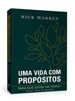 Uma vida com propósitos - rick warren Uma vida com propósitos - rick warren