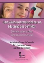Uma Vivência Interdisciplinar na Educação dos Sentidos-Química, Sabor e Olhar