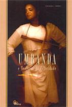 Umbanda e teologia da felicidade - ARCHE EDITORA **