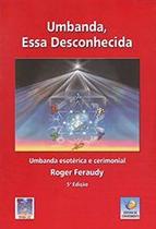 Umbanda, Essa Desconhecida - Conhecimento