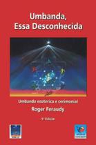 Umbanda, essa desconhecida