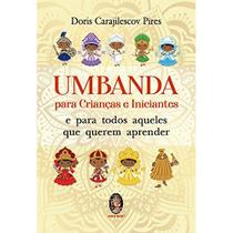 Umbanda para crianças e iniciantes e para todos aqueles que querem aprender - MADRAS
