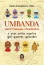 Umbanda Para Crianças e Iniciantes - MADRAS EDITORA Umbanda Para Crianças e Iniciantes - MADRAS EDITORA