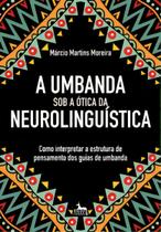 Umbanda Sob a Ótica Da Neurolinguística
