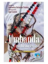 Umbanda - uma história viva - vol. 2 Umbanda - uma história viva - vol. 2