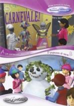 Un Carnevale Speciale - Il Pupazzo Di Neve - Raccontimmagini - Livello Elementare Un Carnevale Speciale - Il Pupazzo Di Neve - Raccontimmagini - Livello Elementare