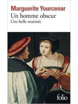 Un homme obscur - une belle matinée Un homme obscur - une belle matinée