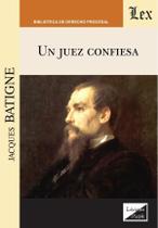 Un juez confiesa Un juez confiesa