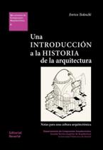 Una Introducción A La Historia de La Arquitectura. Notas Para Una Cultura Arquitectónica: Dca 06 - Reverté