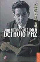 Una Introducción A Octavio Paz - Fondo de Cultura Económica