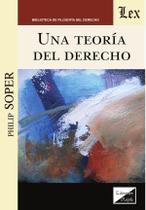 Una teoría del derecho Una teoría del derecho