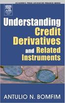Understanding credit derivatives and related instruments Understanding credit derivatives and related instruments