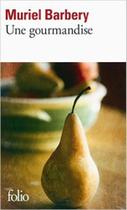 Une gourmandise - GALLIMARD Une gourmandise - GALLIMARD
