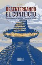 Unearthing conflict: corporate mining, activism, and expertise in Peru - Instituto de Estudios Peruanos (IEP)