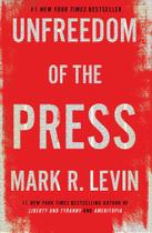Unfreedom of the Press Mark Levin Imprensa americana Importado em Inglês Capa dura