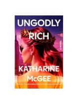 Ungodly rich - a novel Ungodly rich - a novel