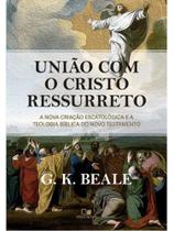 União com o cristo ressurreto União com o cristo ressurreto