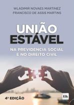 União Estável - na Previdência Social e no Direito Sortido - LTR EDITORA