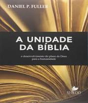 Unidade da biblia, a - o desenvolvimento do plano de deus para a humanidade - VIDA NOVA
