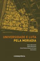 Universidade e luta pela moradia - CONSEQUENCIA EDITORA Universidade e luta pela moradia - CONSEQUENCIA EDITORA