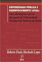 Universidade Pública e Desenvolvimento Local: Uma Abordagem a Partir dos Gastos da Universidade Estadual do Sudoeste da Bahia - UESB