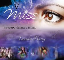 Universo Miss - História, Técnica e Beleza - Editora Rígel
