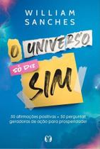Universo Só Diz Sim, O