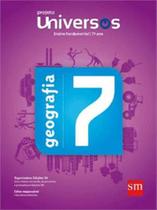 UNIVERSOS - GEOGRAFIA - 7º ANO - Sm ediçoes UNIVERSOS - GEOGRAFIA - 7º ANO - Sm ediçoes