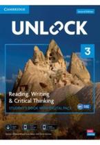 Unlock 3 - Reading, Writing And Critical Thinking Sb With Digital Pack - 2Nd Ed - CAMBRIDGE
