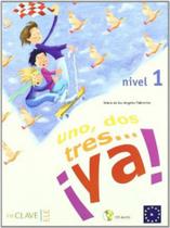 Uno, dos, tres... ya! 1 - libro del alumno 1 + audio (a1)