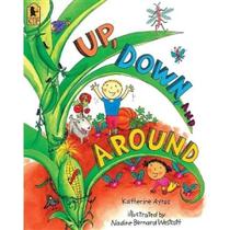 Up, down, and around - CANDLEWICK PRESS Up, down, and around - CANDLEWICK PRESS