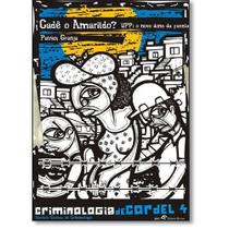 UPP: O novo dono da favela - Cadê Amarildo Coleção Criminologia de Cordel 4 - EDITORA REVAN UPP: O novo dono da favela - Cadê Amarildo Coleção Criminologia de Cordel 4 - EDITORA REVAN