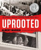 Uprooted: The Japanese American Experience During World War II - Alfred A. Knopf