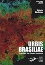 Urbis Brasiliae: o Labirinto das Cidades Brasileiras Urbis Brasiliae: o Labirinto das Cidades Brasileiras