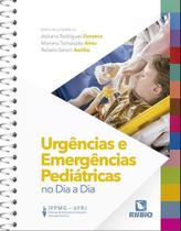 Urgencias e emergencias pediatricas no dia a dia - Editora Rubio Ltda. Urgencias e emergencias pediatricas no dia a dia - Editora Rubio Ltda.