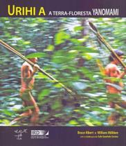 Urihi a - A Terra-floresta Yanomami - ISA