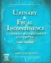 Urinary & fecal incontinence: current management concepts - MOSBY, INC.