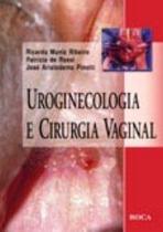 Uroginecologia e cirurgia vaginal - EDITORA ROCA Uroginecologia e cirurgia vaginal - EDITORA ROCA