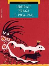 Ururau, Praga e Pica-Pau - Scipione