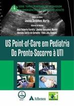 Us Point-of-care Em Pediatria - Do Pronto-Socorro à UTI Us Point-of-care Em Pediatria - Do Pronto-Socorro à UTI