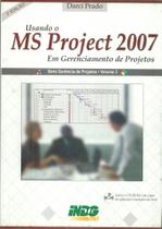 Usando o Ms Project 2007: Em Gerenciamento de Projetos - INDG Usando o Ms Project 2007: Em Gerenciamento de Projetos - INDG