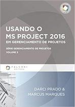 Usando o MS Project 2016 em Gerenciamento de Projetos - FALCONI