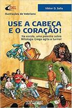 USE A CABEÇA E O CORAÇAO! - Autor: SALIS, VIKTOR D.