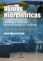 Usinas Hidreletricas - Diretrizes Basicas Para Protecao E Controle - 2ª Ed